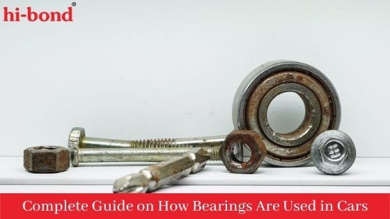 Complete Guide on How Bearings Are Used in Cars
